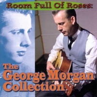 George Morgan - Room Full Of Roses - The Best Of George Morgan